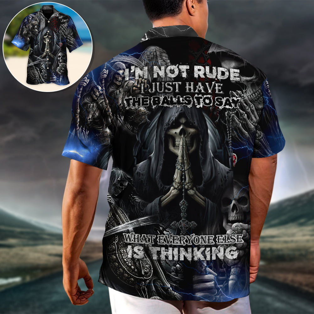 Skull I'm Not Rude I Just Have The Balls To Say What Everyone Else Is Thinking - Hawaiian Shirt